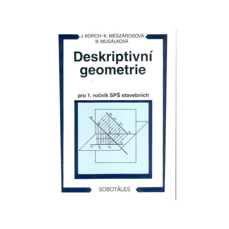 Deskriptivní geometrie pro 1. ročník SPŠ stavebních