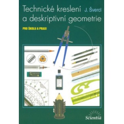 Technické kreslení a deskriptivní geometrie pro školu a praxi