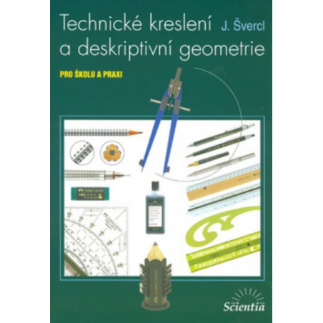 Technické kreslení a deskriptivní geometrie pro školu a praxi