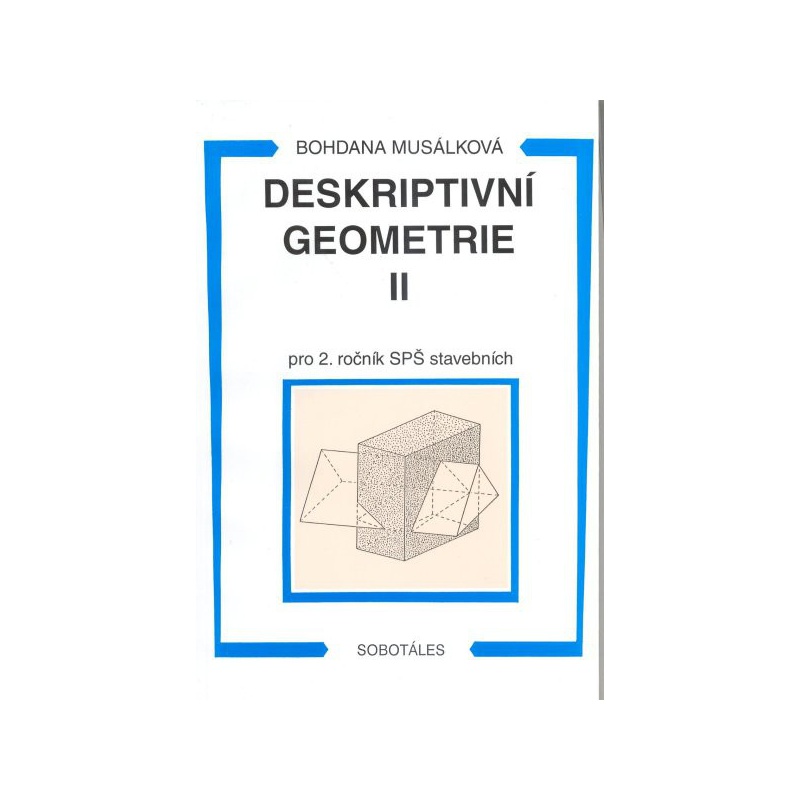 Deskriptivní geometrie II pro 2. ročník SPŠ stavebních