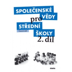 Společenské vědy pro 2. ročník SŠ - Pracovní sešit Didaktis -