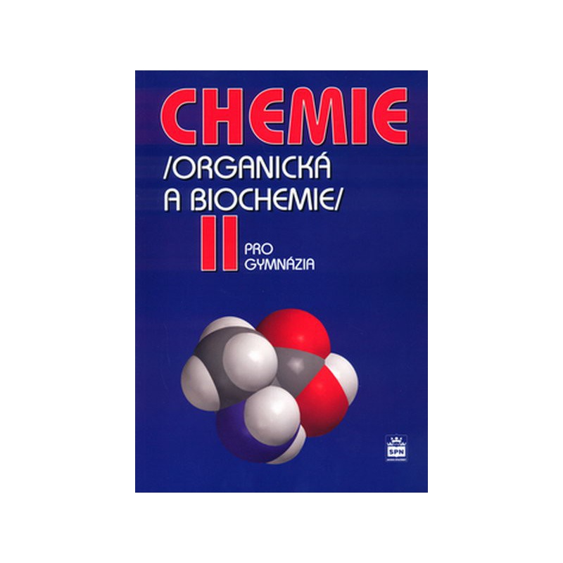 Chemie II pro gymnázia (organická a biochemie)