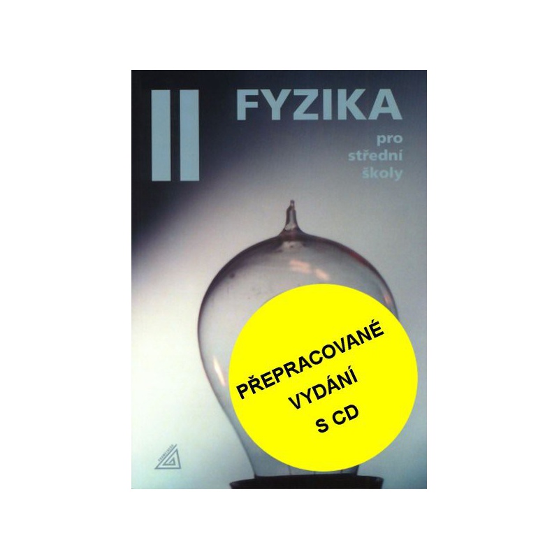 Fyzika pro střední školy 2.díl (přepracované vydání s CD)