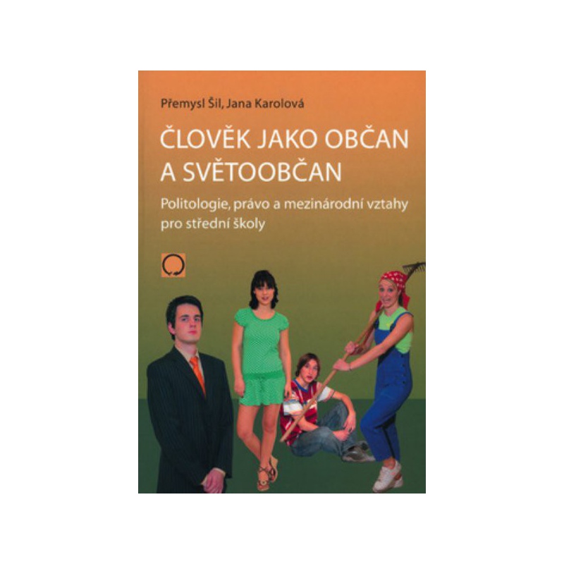 Člověk jako občan a světoobčan - Politologie, právo a mezinárodní vztahy pro SŠ