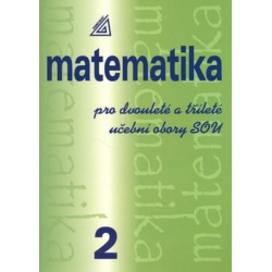 Matematika pro dvouleté a tříleté učební obory SOU 2