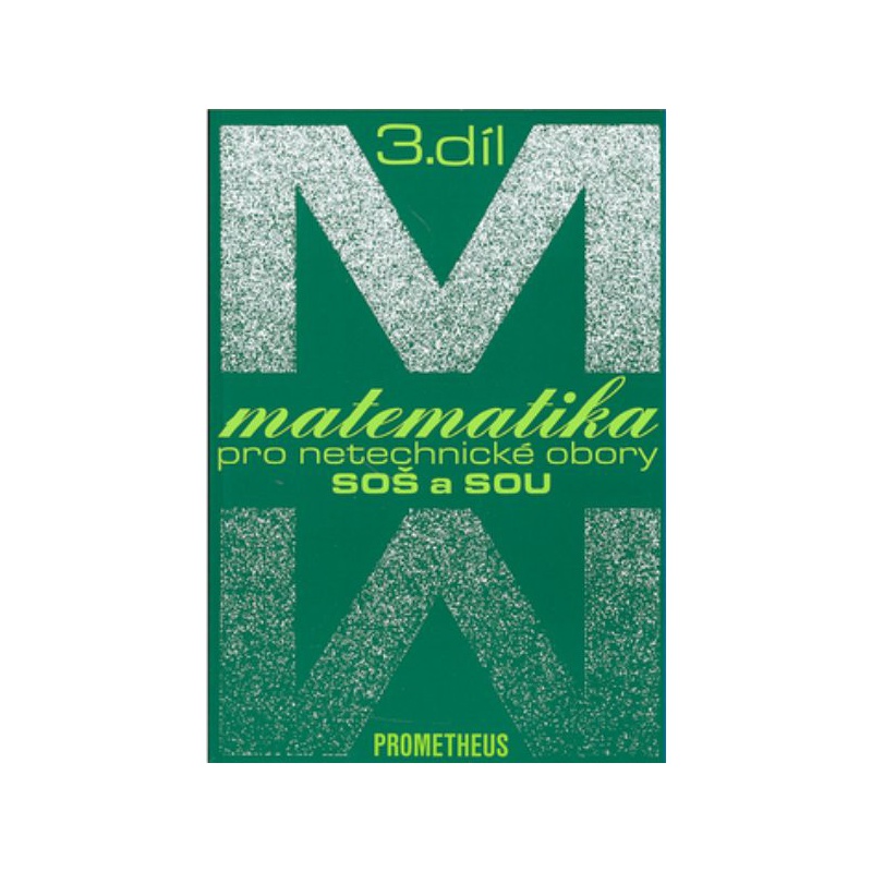 Matematika Pro Netechnick Obory SO A SOU 3 d l Matematika Pro Netechnick Obory SO A SOU 3 d l