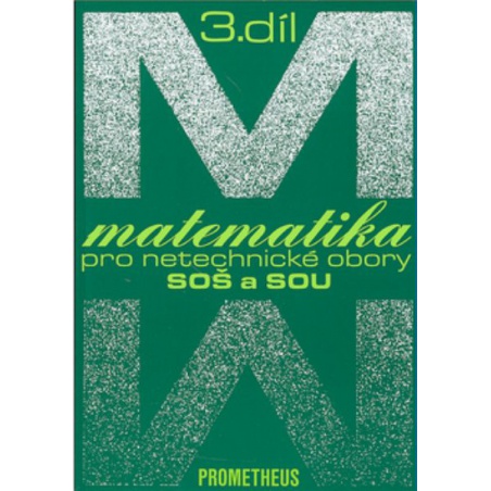 Matematika pro netechnické obory SOŠ a SOU 3.díl