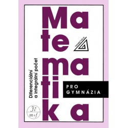 Matematika pro gymnázia - Diferenciální a integrální počet