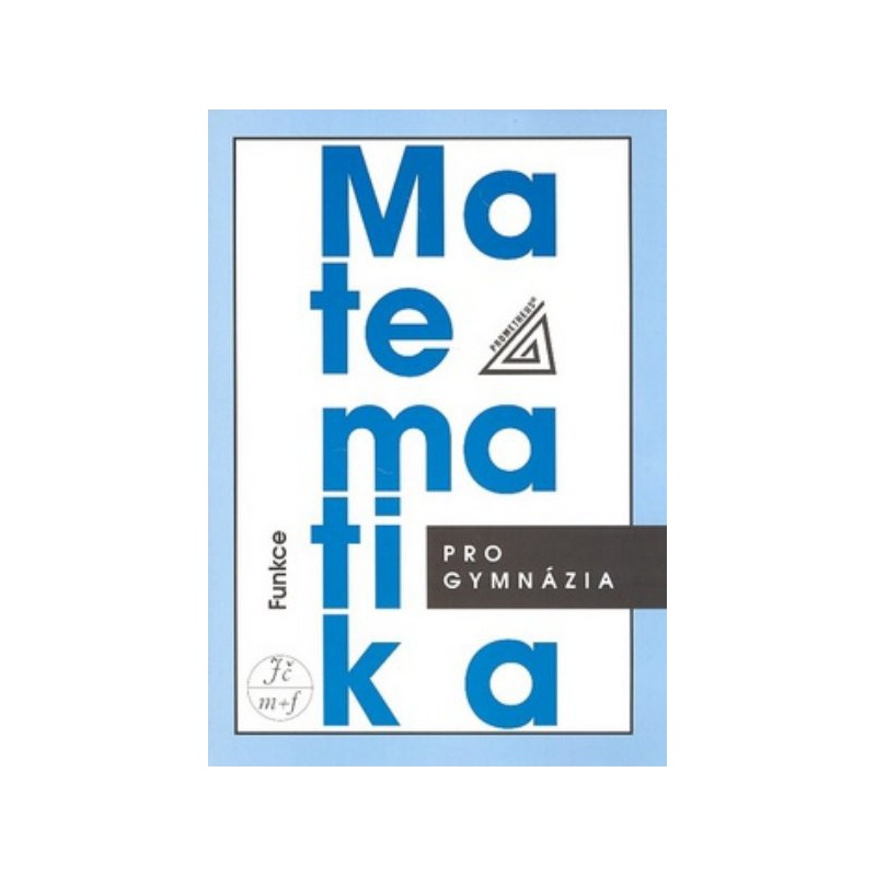 Matematika pro gymnázia - Funkce (kniha+CD)