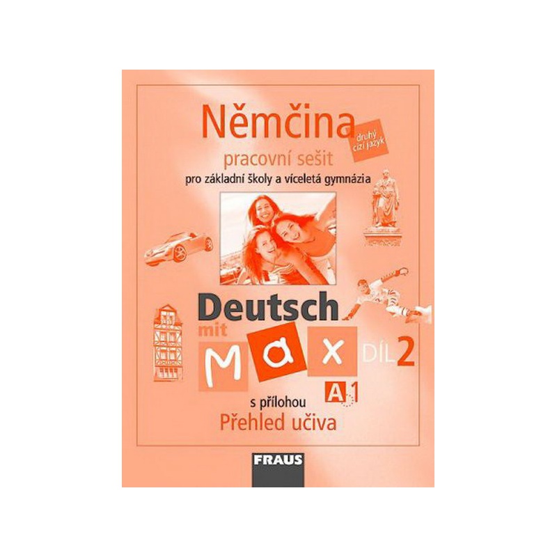 Deutsch mit Max 2 - pracovní sešit s přílohou Přehled učiva (A1)