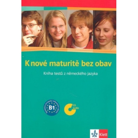 K nové maturitě bez obav - Kniha testů z německého jazyka