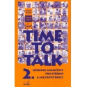 Time to Talk 2. Angličtina pro SŠ a JŠ - učebnice