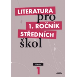 Literatura pro 1.ročník středních škol - Učebnice Didaktis -