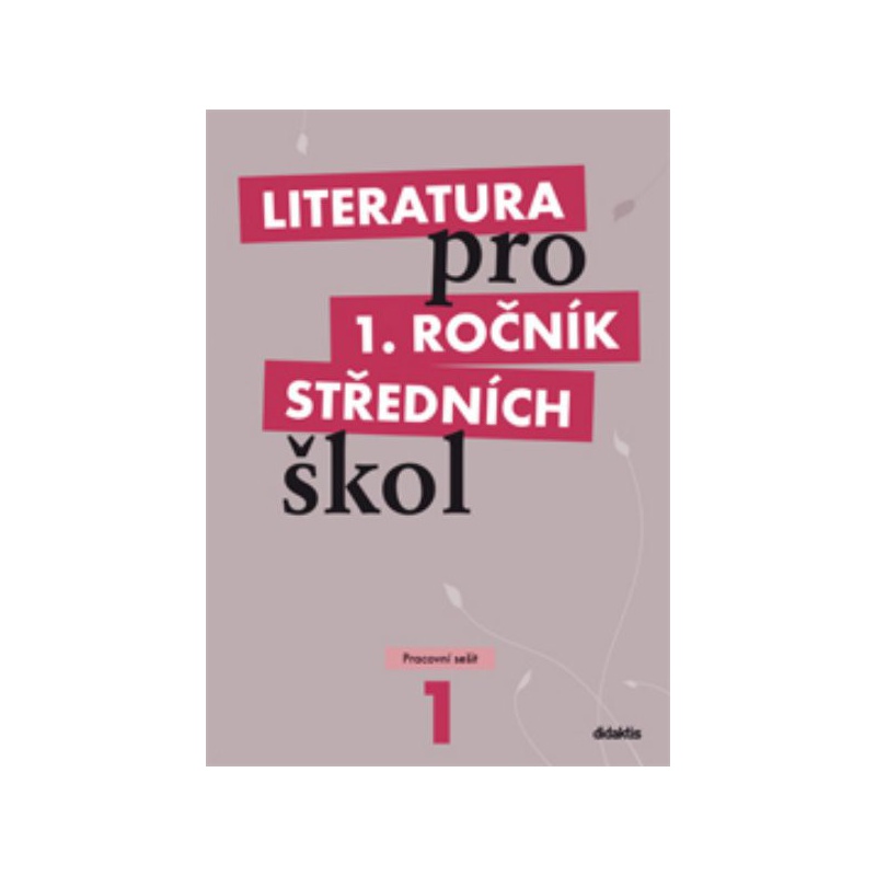 Literatura pro 1.ročník středních škol - Pracovní sešit