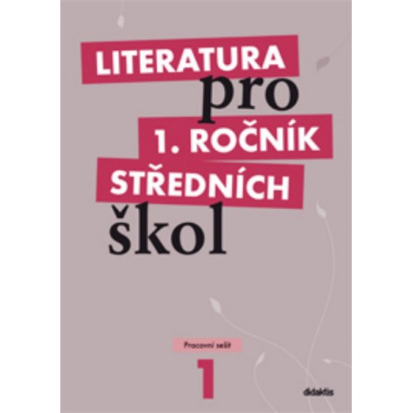 Literatura pro 1.ročník středních škol - Pracovní sešit
