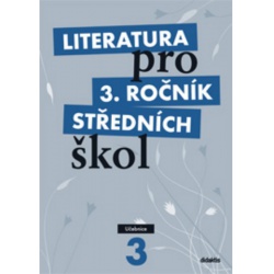 Literatura pro 3.ročník středních škol - Učebnice Didaktis -