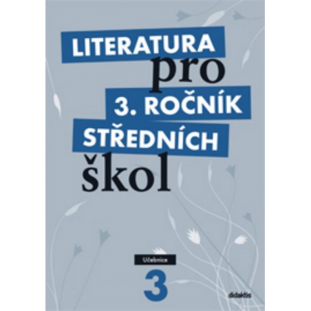 Literatura pro 3.ročník středních škol - Učebnice