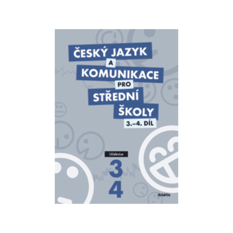 Český jazyk a komunikace pro SŠ 3. a 4.díl - Učebnice