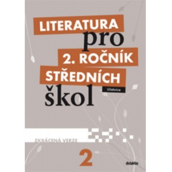 Literatura 2.r. SŠ - Učebnice (ZKRÁCENÁ VERZE) Didaktis -