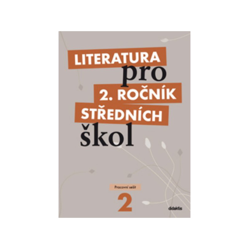 Literatura pro 2.ročník středních škol - Pracovní sešit