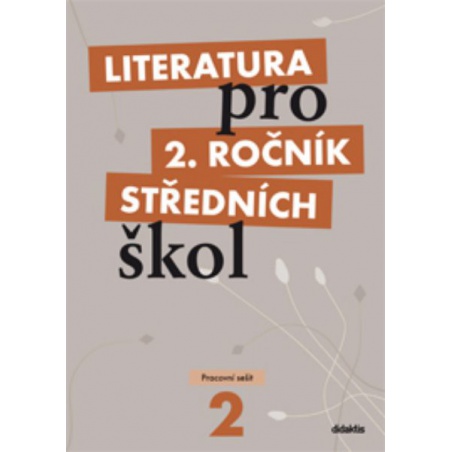 Literatura pro 2.ročník středních škol - Pracovní sešit
