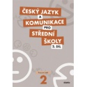 Český jazyk a komunikace pro SŠ 2. díl - Pracovní sešit