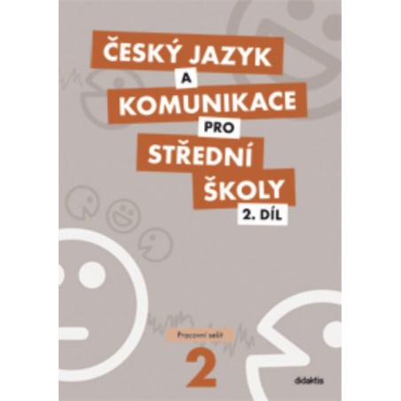 Český jazyk a komunikace pro SŠ 2.díl - Pracovní sešit