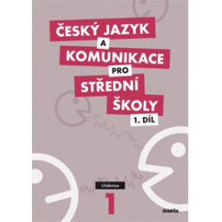 Český jazyk a komunikace pro SŠ 1.díl učebnice 1 Didaktis -