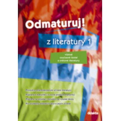 Odmaturuj z literatury 1 Didaktis - učebnice do školy