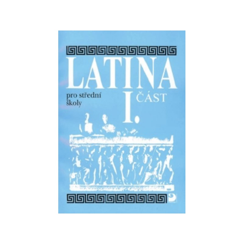 Latina pro střední školy 1.část