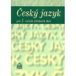 Český jazyk pro 1.ročník SŠ Spn - učebnice do školy