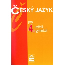 Český jazyk pro 4.ročník gymnázií Spn - učebnice do školy