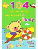 104 zábavné úkoly, abych mohl do školy