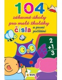 104 zábavné úkoly pro malé školáky - Čísla a první počítání