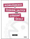 Komunikace v českém jazyce pro střední školy - Učebnice