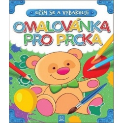 Učím se a vybarvuji - Omalovánka pro prcka  - učebnice do školy