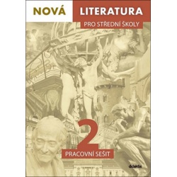 Nová literatura pro SŠ 2 - pracovní sešit (starší vydání)  -