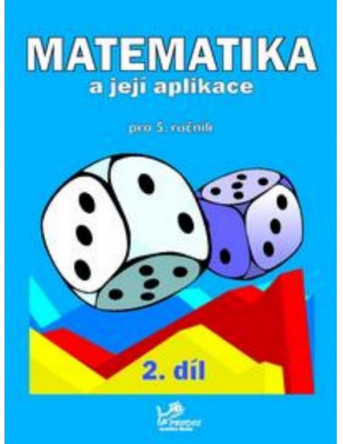 Matematika a její aplikace 5.r. 2.díl